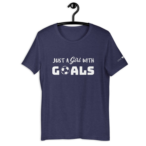 Just A Girl With Goals Unisex t-shirt