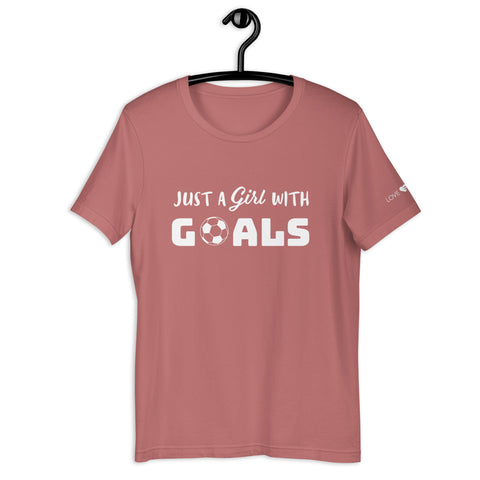 Just A Girl With Goals Unisex t-shirt