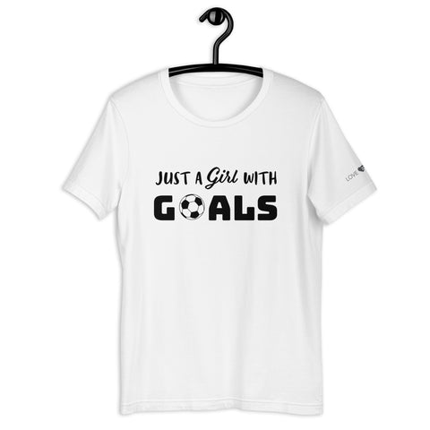Just A Girl With Goals Unisex t-shirt