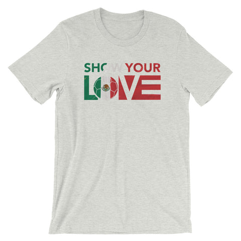 Ash Show Your Love Mexico Unisex Tee